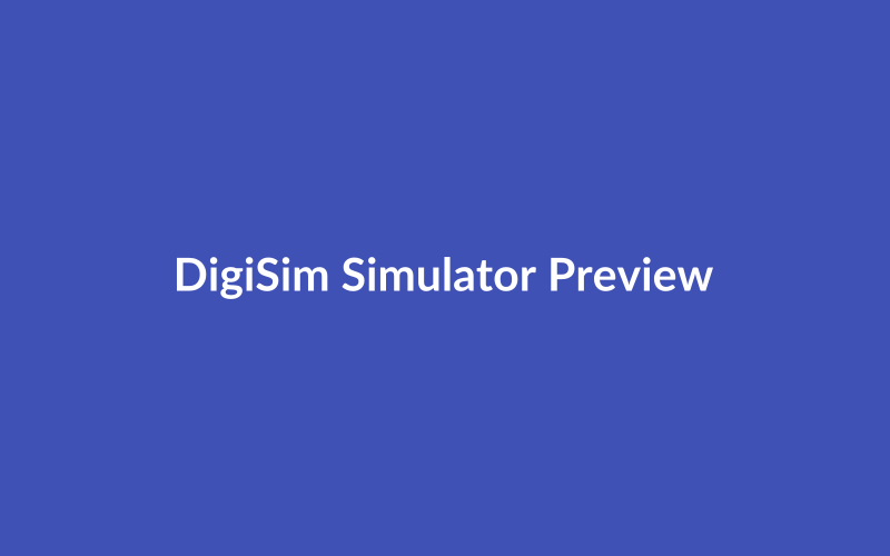 DigiSim Simulator Preview